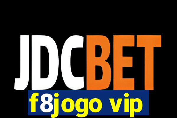 f8jogo vip